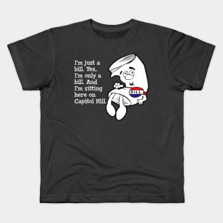 I'm just a bill... Kids T-Shirt